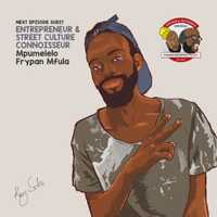 The Fine Art of Monetizing Street Culture in South Africa S02E05 | Mpumelelo Frypan Mfula image